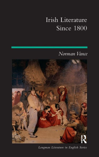 Irish Literature Since 1800 (Longman Literature In English Series)