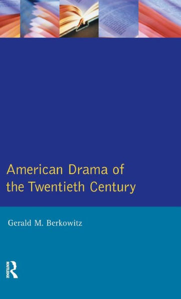 American Drama Of The Twentieth Century (Longman Literature In English Series)