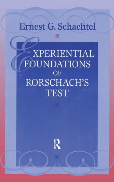 Experiential Foundations Of Rorschach's Test