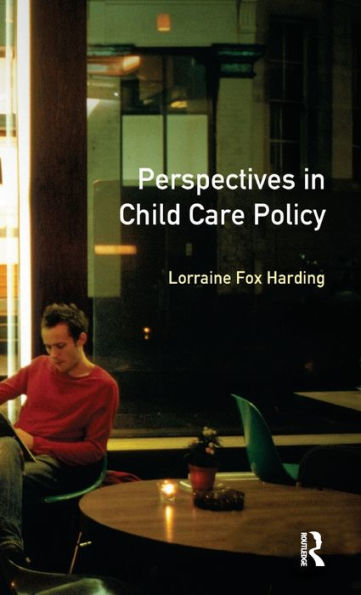 Perspectives In Child Care Policy