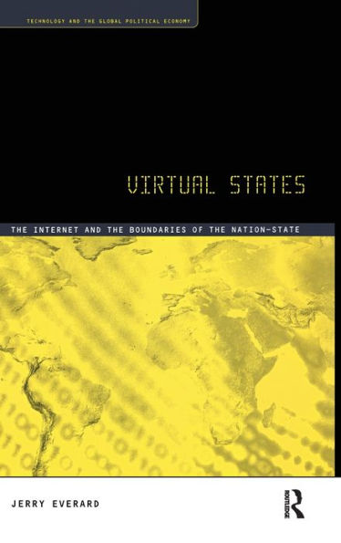Virtual States (Technology And Global Political Economy)