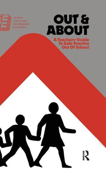 Out And About: A Teacher's Guide To Safe Practice Out Of School