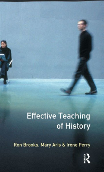 Effective Teaching Of History, The (Effective Teacher, The)