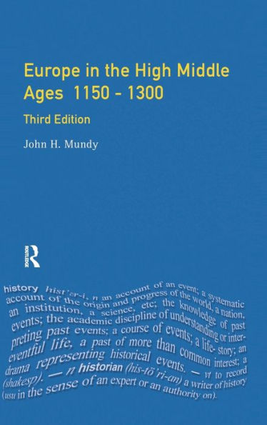 Europe In The High Middle Ages: 1150-1300 (General History Of Europe)