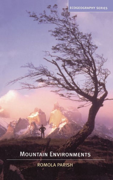 Mountain Environments (Ecogeography Series)