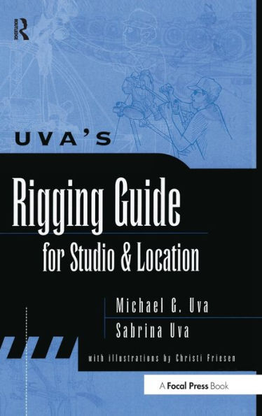 Uva's Rigging Guide For Studio And Location