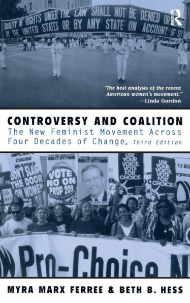 Controversy And Coalition: The New Feminist Movement Across Four Decades Of Change