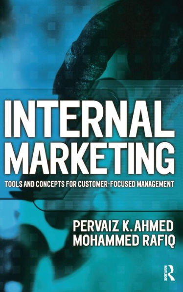 Internal Marketing: Tools And Concepts For Customer-Focused Management (Chartered Institute Of Marketing (Paperback))