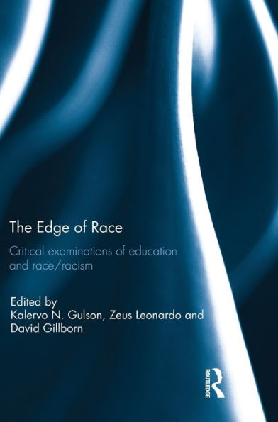 The Edge Of Race: Critical Examinations Of Education And Race/Racism