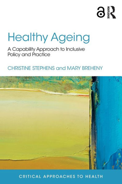 Healthy Ageing (Critical Approaches To Health)