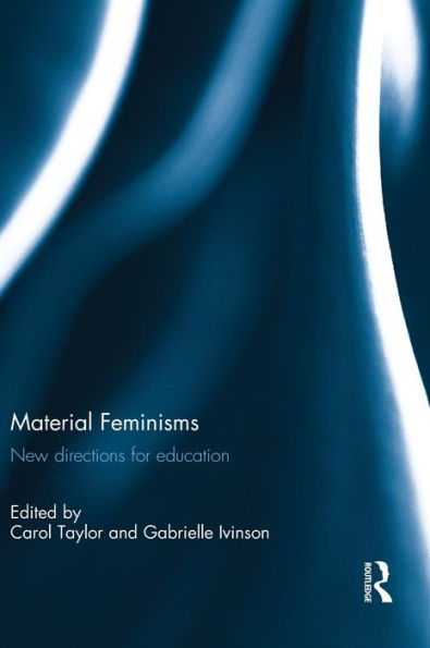 Material Feminisms: New Directions For Education