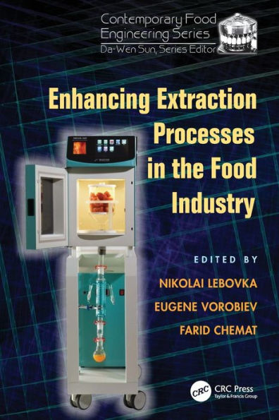 Enhancing Extraction Processes In The Food Industry (Contemporary Food Engineering)