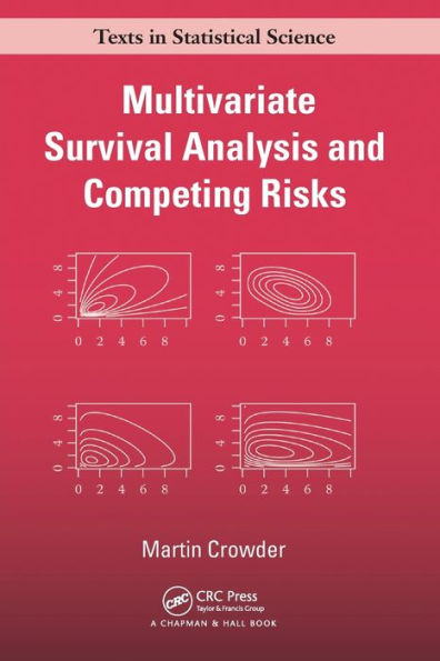 Multivariate Survival Analysis And Competing Risks (Chapman & Hall/Crc Texts In Statistical Science)