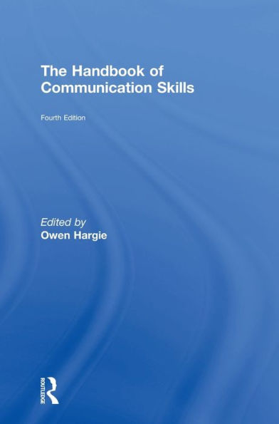 The Handbook Of Communication Skills