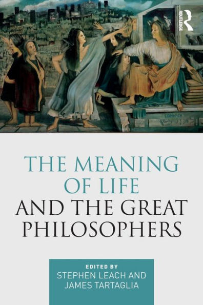 The Meaning Of Life And The Great Philosophers