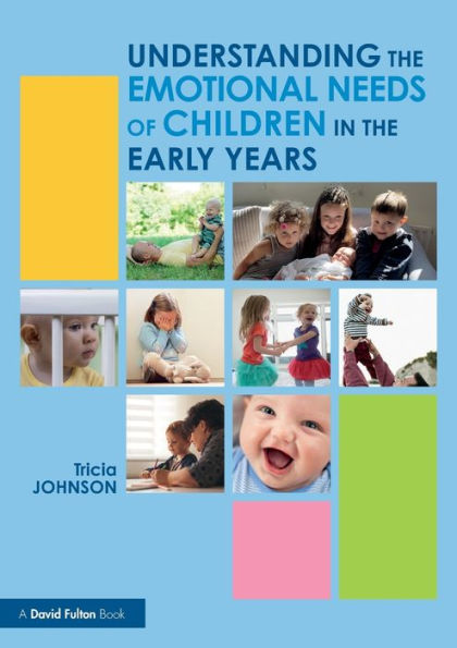 Understanding The Emotional Needs Of Children In The Early Years