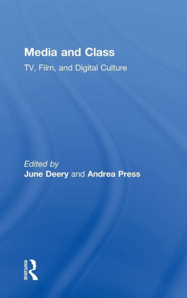 Media And Class: Tv, Film, And Digital Culture