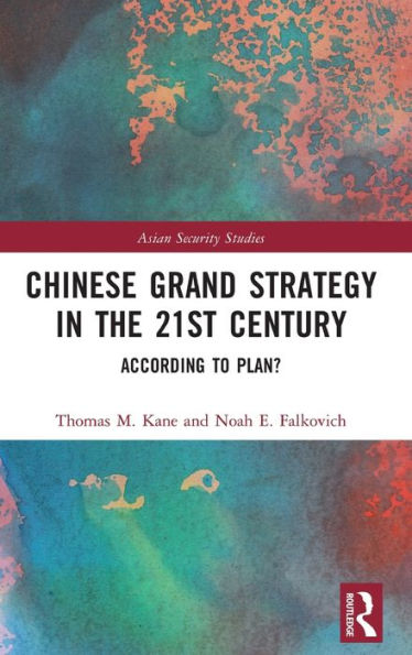 Chinese Grand Strategy In The 21St Century (Asian Security Studies)