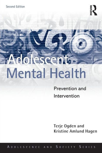 Adolescent Mental Health (Adolescence And Society)