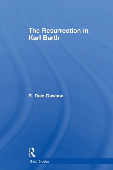 The Resurrection In Karl Barth (Barth Studies)