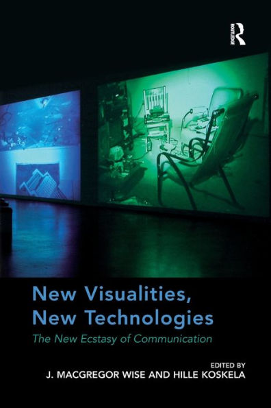 New Visualities, New Technologies: The New Ecstasy Of Communication