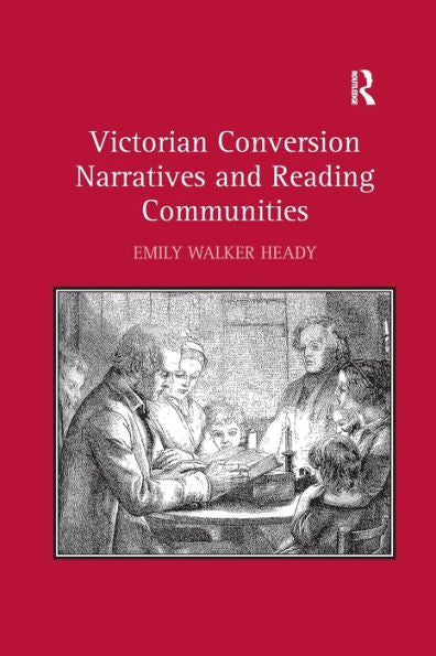 Victorian Conversion Narratives And Reading Communities