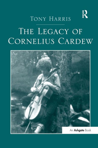 The Legacy Of Cornelius Cardew