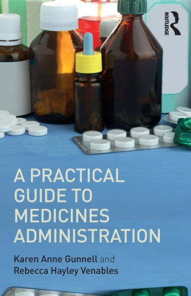 A Practical Guide To Medicine Administration