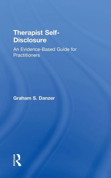 Therapist Self-Disclosure: An Evidence-Based Guide For Practitioners