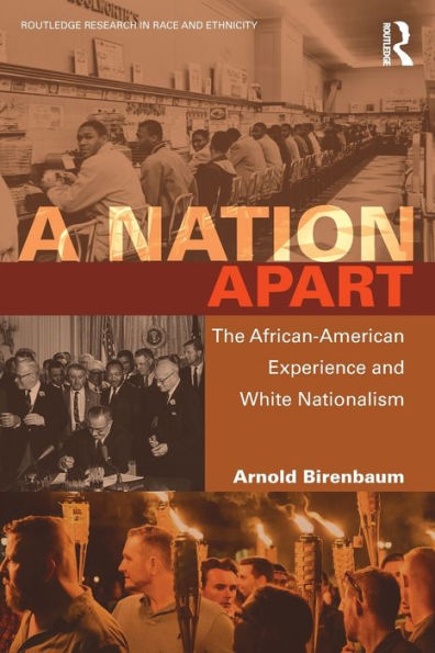 A Nation Apart: The African-American Experience And White Nationalism (Routledge Research In Race And Ethnicity)