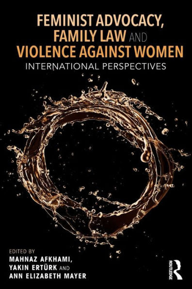 Feminist Advocacy, Family Law And Violence Against Women: International Perspectives (Routledge Studies In Development And Society)