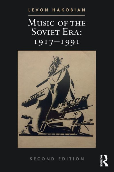 Music Of The Soviet Era: 1917-1991 (Slavonic And East European Music Studies)
