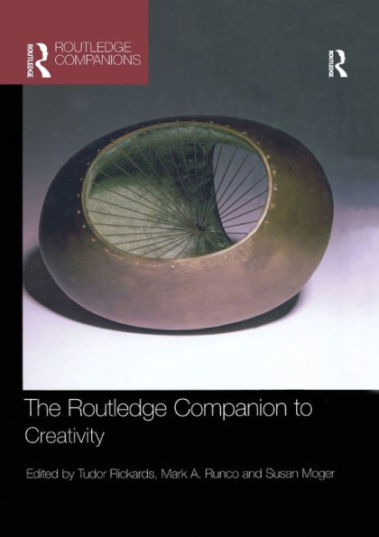 The Routledge Companion To Creativity (Routledge Companions In Business, Management And Marketing)
