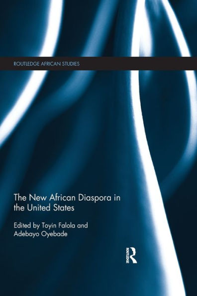 The New African Diaspora In The United States (Routledge African Studies)