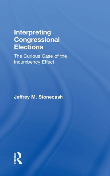 Interpreting Congressional Elections: The Curious Case Of The Incumbency Effect
