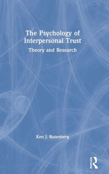 The Psychology Of Interpersonal Trust: Theory And Research