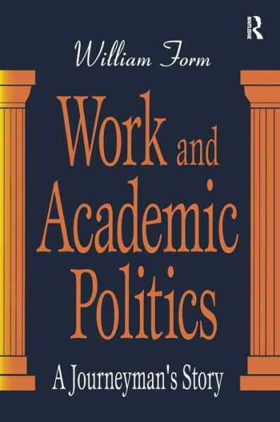 Work And Academic Politics: A Journeyman's Story