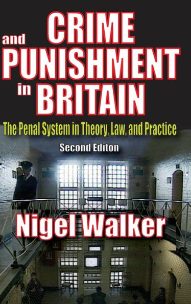 Crime And Punishment In Britain: The Penal System In Theory, Law, And Practice