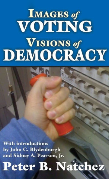 Images Of Voting/Visions Of Democracy