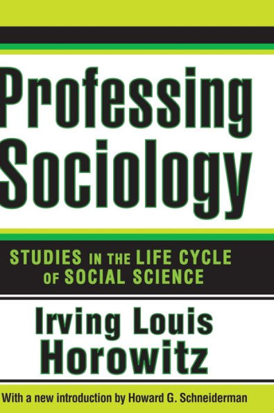 Professing Sociology: Studies In The Life Cycle Of Social Science