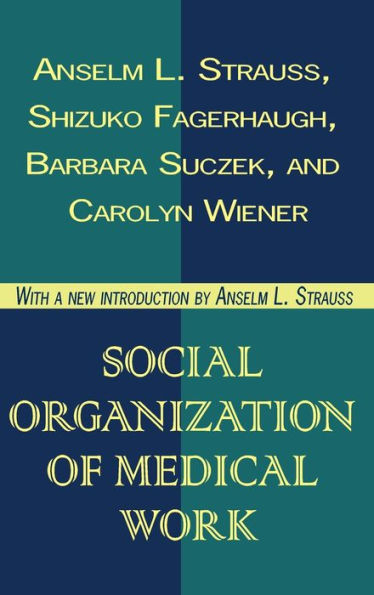 Social Organization Of Medical Work