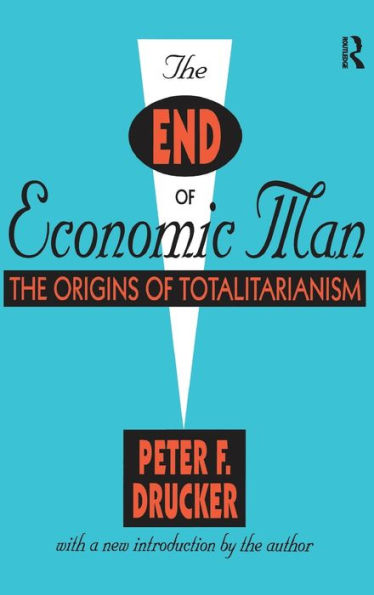 The End Of Economic Man: The Origins Of Totalitarianism