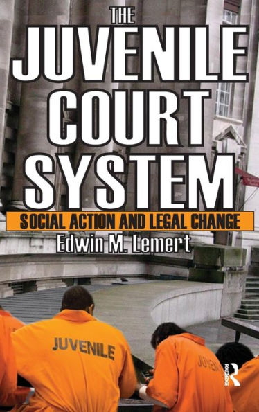 The Juvenile Court System: Social Action And Legal Change