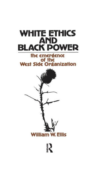 White Ethics And Black Power: The Emergence Of The West Side Organization
