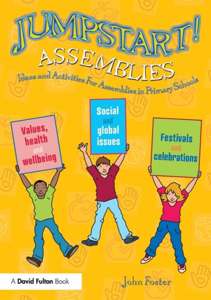 Jumpstart! Assemblies: Ideas And Activities For Assemblies In Primary Schools