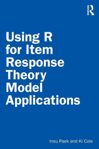 Using R For Item Response Theory Model Applications