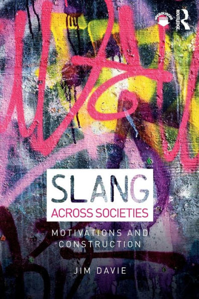 Slang Across Societies: Motivations And Construction