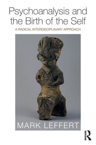 Psychoanalysis And The Birth Of The Self