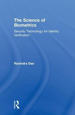 The Science Of Biometrics: Security Technology For Identity Verification