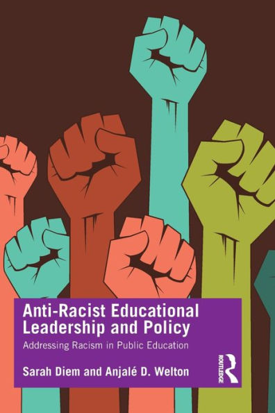 Anti-Racist Educational Leadership And Policy